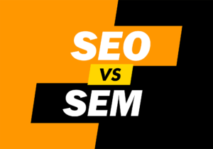 SEM vs. SEO: Unveiling the Power of Digital Marketing